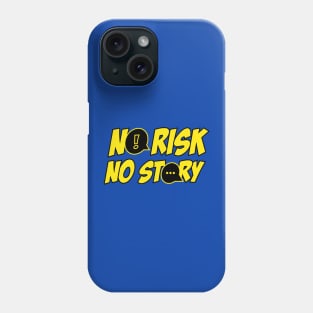 no risk no story Phone Case