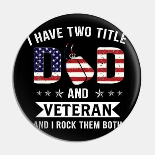 I Have Two Title Dad And Veteran Pin