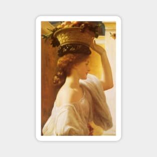 Eucharis - A Girl With a Basket of Fruit by Lord Frederic Leighton Magnet