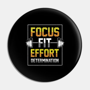 Focus Fit Effort Determination Gym Motivational Workout Pin