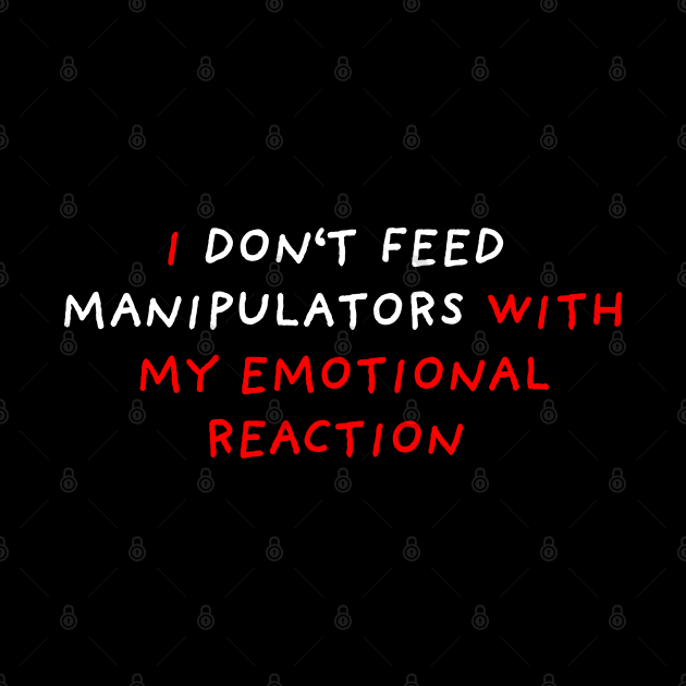 Do Not Feed Manipulators | Black by DrawingEggen