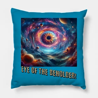 Eye of the beholder Pillow