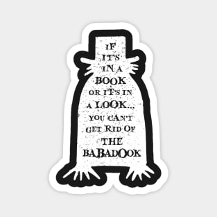 You can't get rid of the Babadook Magnet