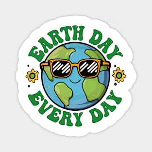 Earth Day Every day Magnet