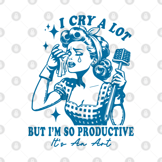 I Cry A Lot But I Am So Productive It's An Art by Slondes