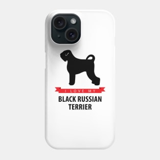 I Love My Black Russian Terrier Phone Case
