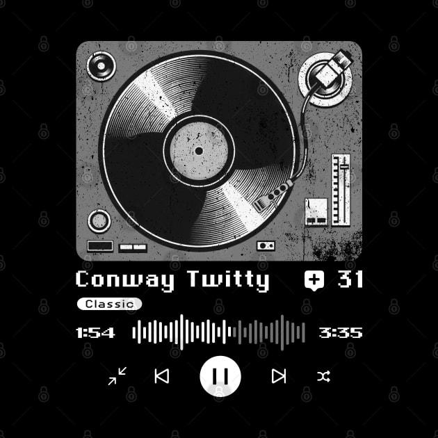 Conway Twitty ~ Vintage Turntable Music by SecondLife.Art