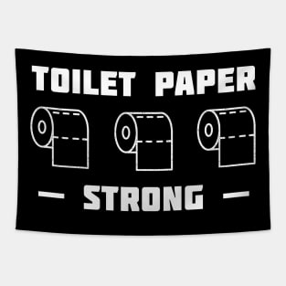 Toilet Paper Strong Tapestry