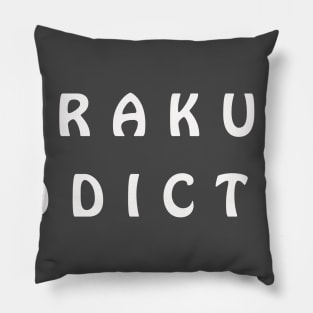 Raku Addicted Pillow