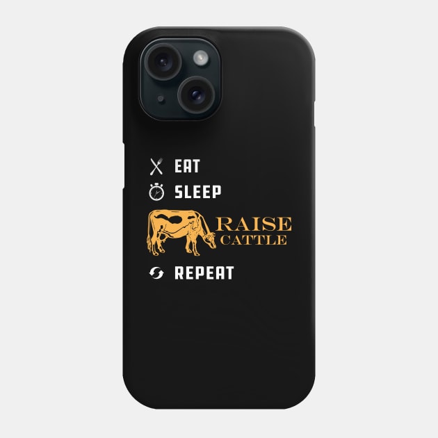 Cattle Raiser - Eat sleep raise cattle repeat Phone Case by KC Happy Shop