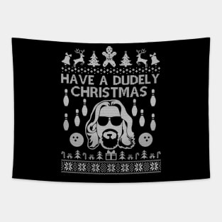 Have A Dudely Christmas. Ugly shirt. Dude. Ugly  Pullover. Christmas Bowling, Funny Christmas Bowling Tapestry