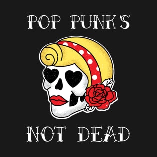 POP PUNKS NOT DEAD PINUP T-Shirt