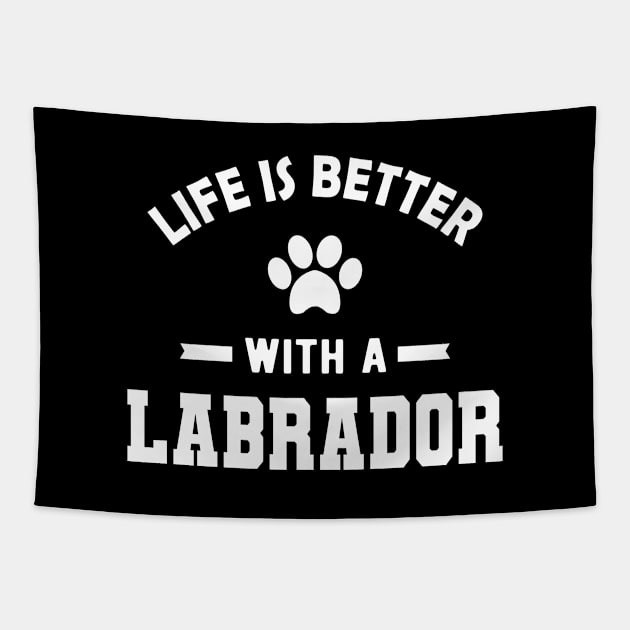 Labrador Dog - Life is better with a labrador Tapestry by KC Happy Shop