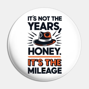 It's not the Years, Honey, it's the mileage - Fedora - Adventure Pin