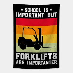 School Is Important Forklifts Are Importanter Tapestry