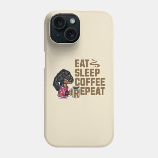 Funny Cute Eat Sleep Coffee Repeat Doxie Dachshund Phone Case