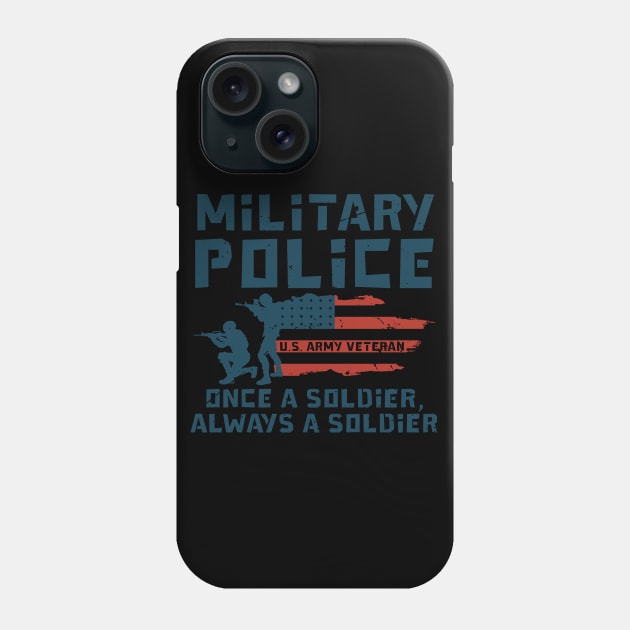 Military Police US Army Veteran Soldier Phone Case by busines_night