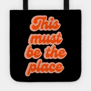 This must be the place Tote