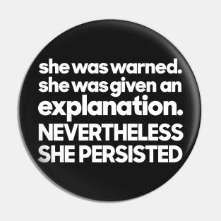 nevertheless, she persisted Pin