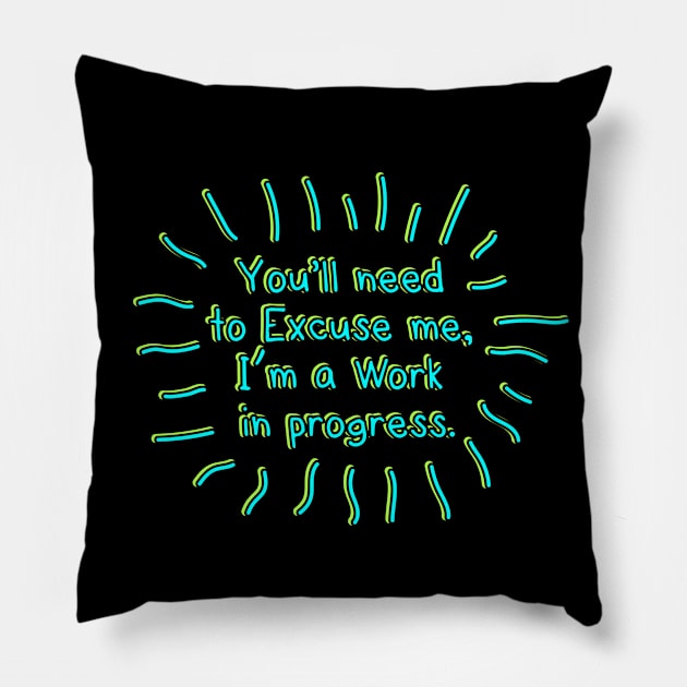 Work in Progress Pillow by Roufxis