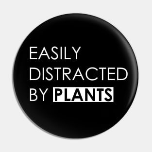 Easily Distracted By Plants Pin