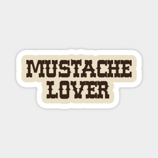 Mustache Lover Shirt  Funny Western Mustache Lover y2k Magnet