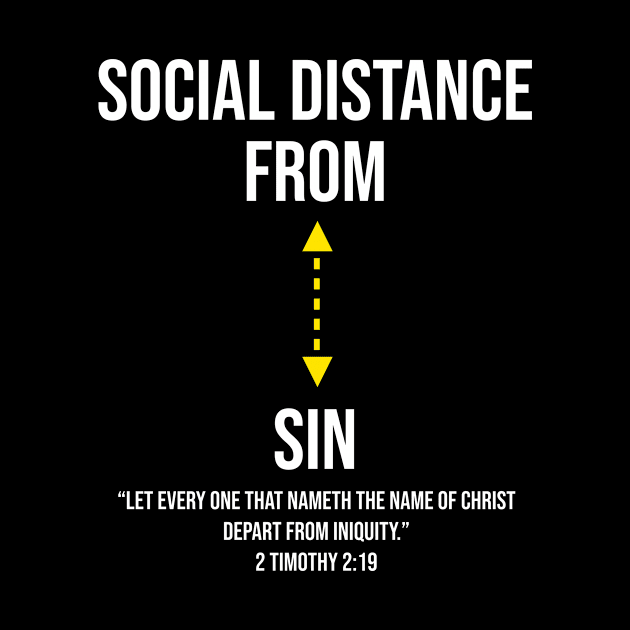 Social Distance from Sin: Christian Motivational Verse by Destination Christian Faith Designs