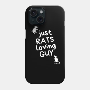 Just RATS loving GUY - for rat lovers - white variant Phone Case