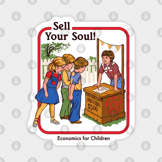 Sell Your Soul Magnet by Steven Rhodes