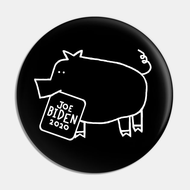 Whiteline Cute Pig with Joe Biden 2020 Sign Pin by ellenhenryart