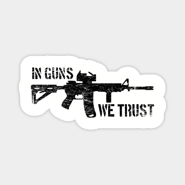 In Guns We Trust Magnet by MikesTeez