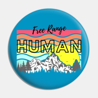 Free Range Human (mountain sunset) Pin