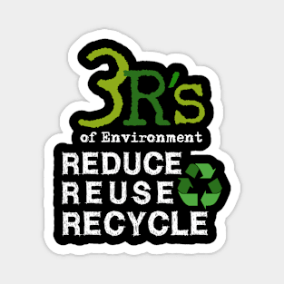 3 R's of Environment - Reduce, Reuse, Recycle Magnet