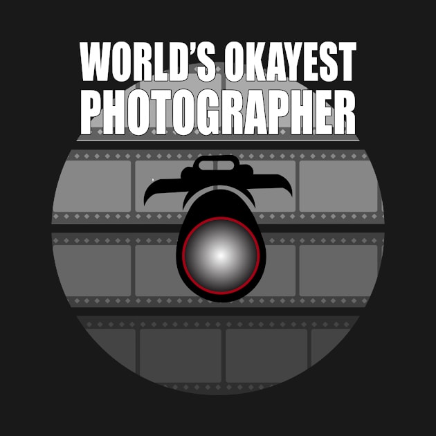 Worlds Okayest Photographer by Carrie T Designs