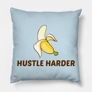 Hustle Hard Pillow