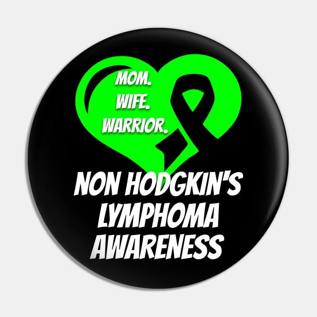 Non Hodgkins Lymphoma Mom Wife Warrior Pin by mikevdv2001