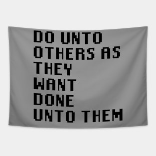 Do Unto Others As They Want Done Unto Them Tapestry