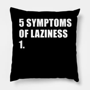 5 symptoms of laziness Pillow