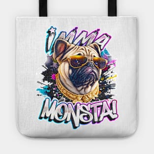 Imma Monsta! Pug Dog | Whitee | by Asarteon Tote