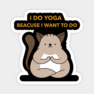 I do yoga beacuse Iwant to do Magnet