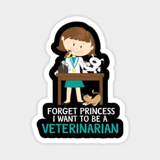 Kids Forget Princess I Want to Be a Veterinarian Magnet