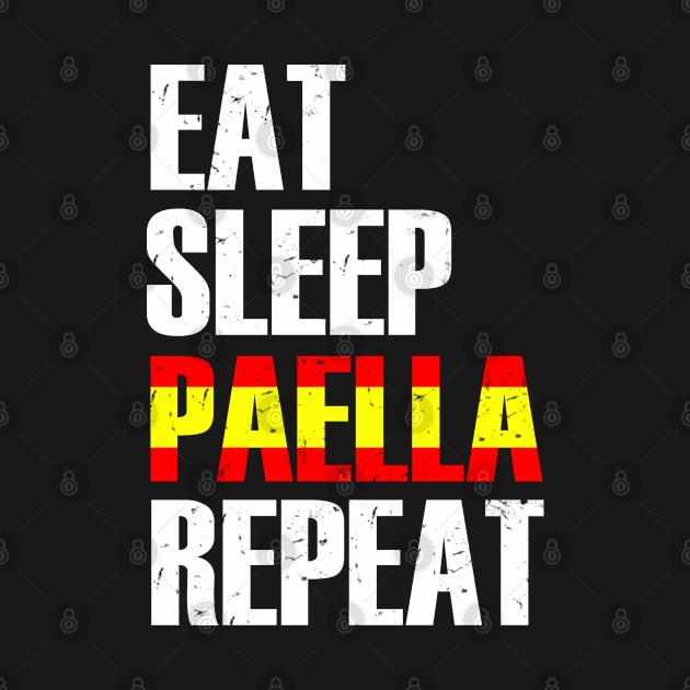 eat sleep paella repeat by benyamine