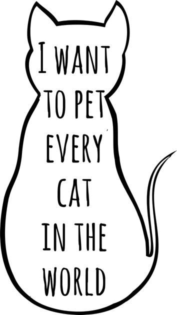 i want to pet every cat in the world | Funny Cat Kids T-Shirt by FandomizedRose