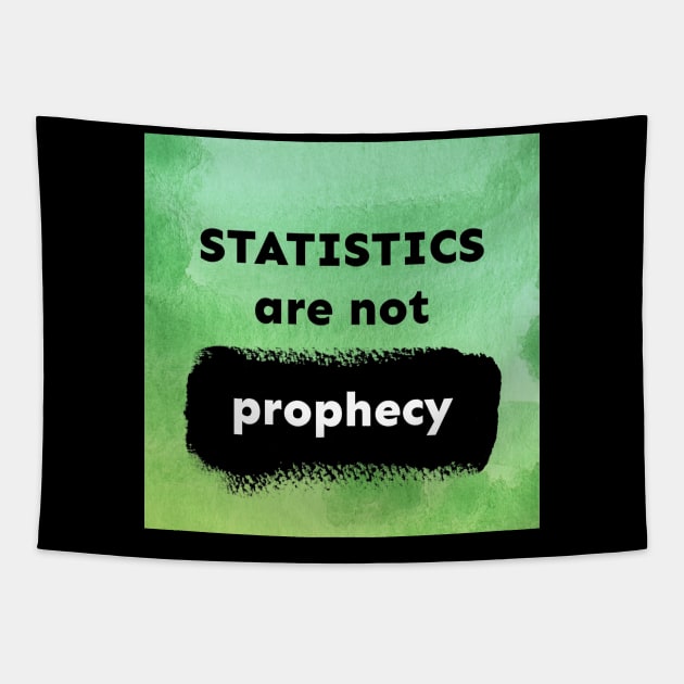 Statistics Are Not Prophecy Tapestry by Emma Lorraine Aspen