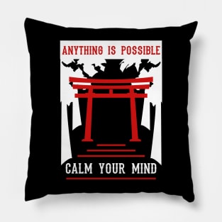 anything is possible calm your mind 10 Pillow