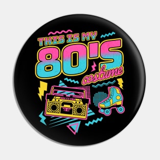 This is My 80s Costume Halloween Eighties Costume Retro Pin