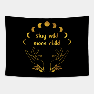 stay wild moon child Tapestry