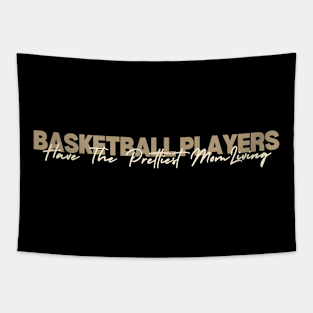 basketball Players Have The Prettiest Moms Tapestry