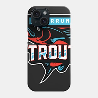 Go Trout Phone Case