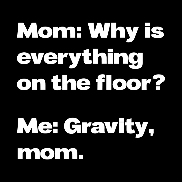 Messy Room Gravity Meme (v1) by bluerockproducts